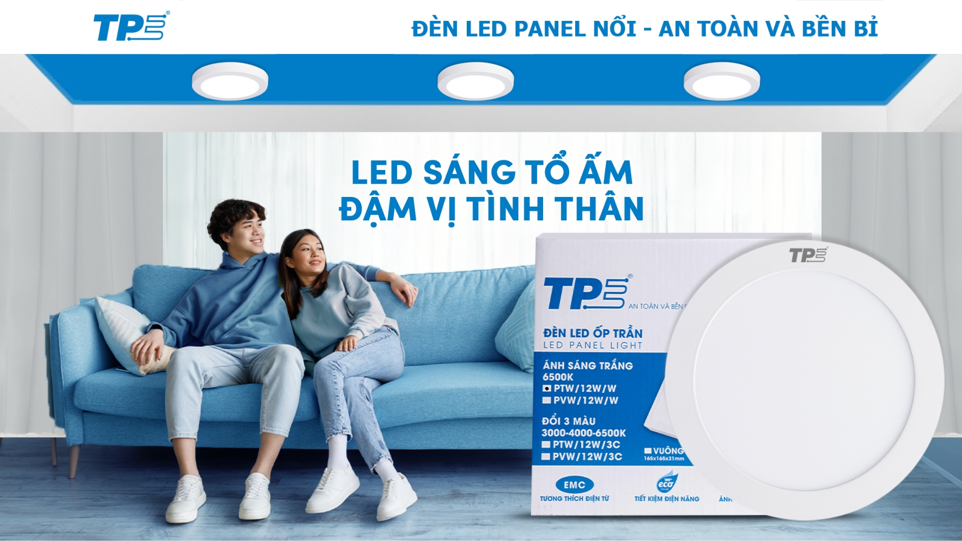 ĐÈN LED PANEL TPE – LED SÁNG TỔ ẤM, ĐẬM VỊ TÌNH THÂN