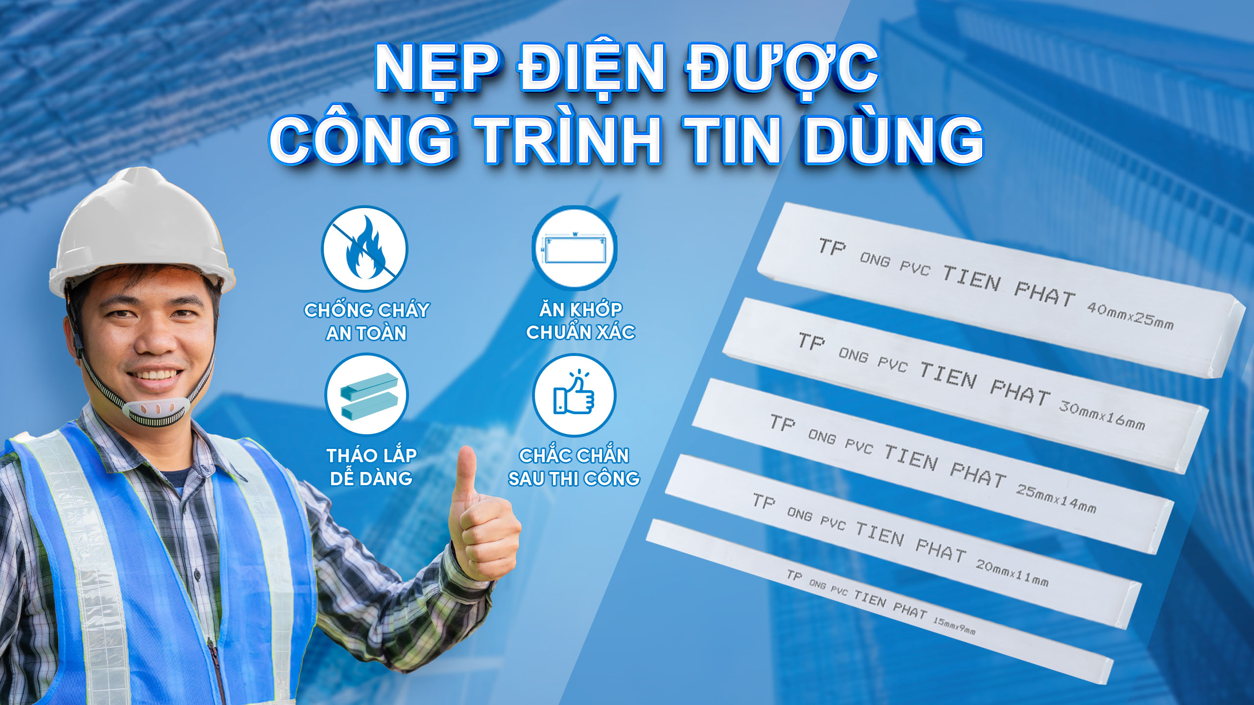 NẸP ĐIỆN ĐƯỢC CÔNG TRÌNH TIN DÙNG