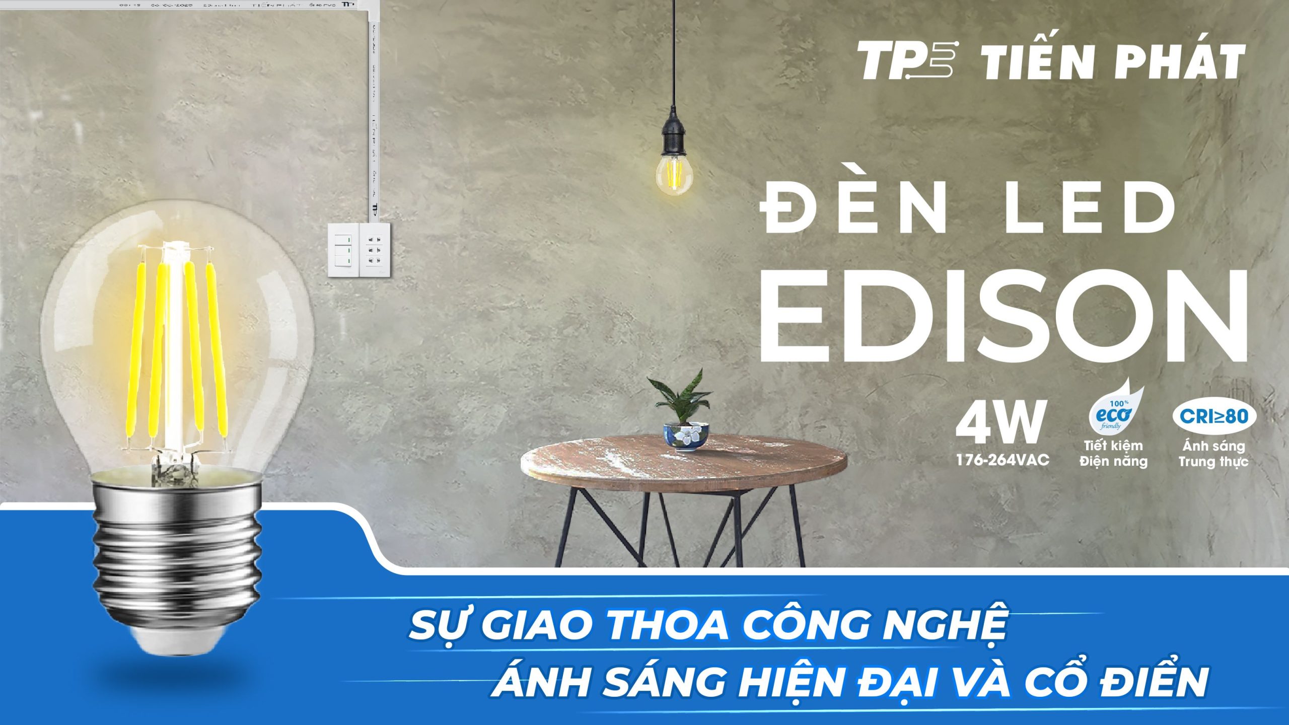 Đèn led Edison – Sự giao thoa công nghệ ánh sáng hiện đại và cổ điển