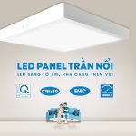 LED PANEL TRẦN NỔI – LED SÁNG TỔ ẤM, NHÀ CÀNG THÊM VUI