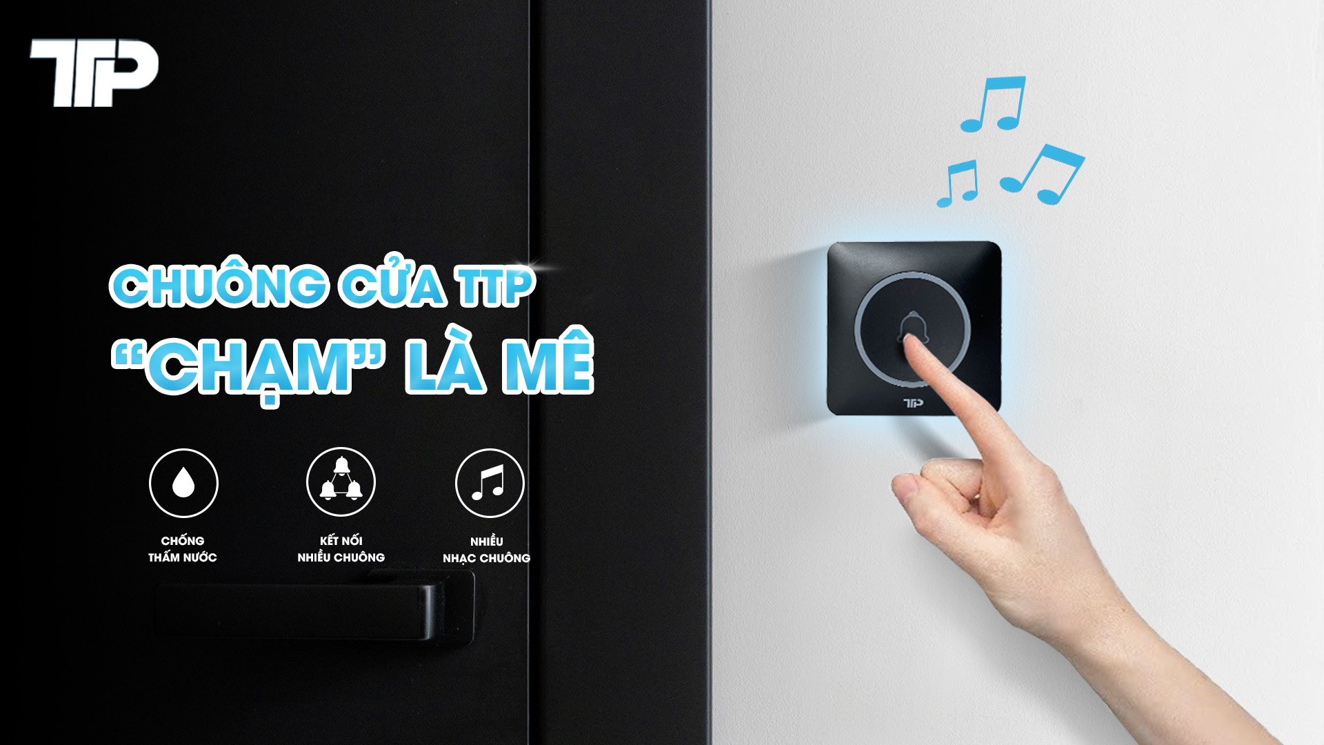 CHUÔNG CỬA TTP, “CHẠM” LÀ MÊ