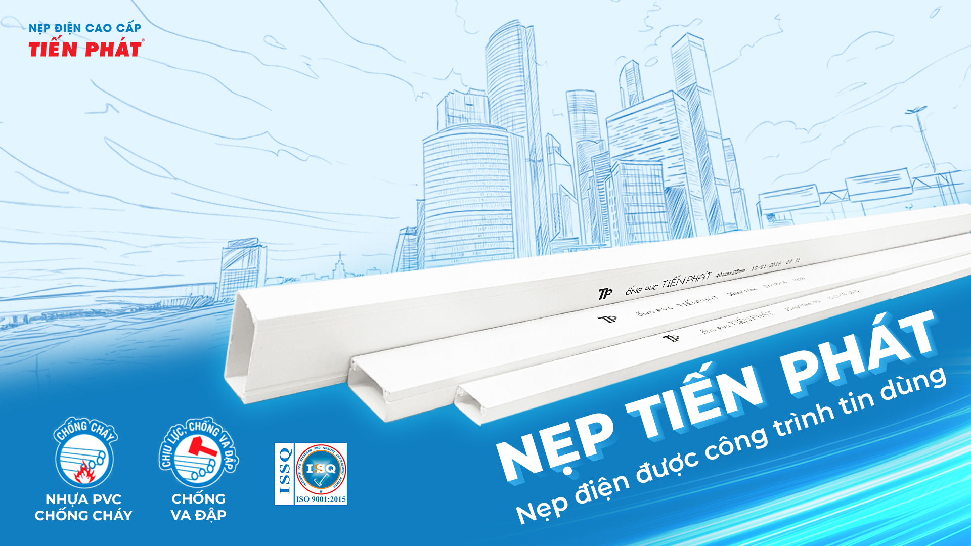 NẸP TIẾN PHÁT – NẸP ĐIỆN ĐƯỢC CÔNG TRÌNH TIN DÙNG