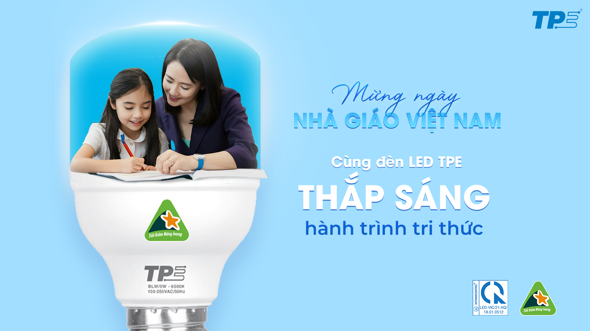 MỪNG NGÀY NHÀ GIÁO VIỆT NAM – CÙNG ĐÈN LED TPE THẮP SÁNG HÀNH TRÌNH TRI THỨC