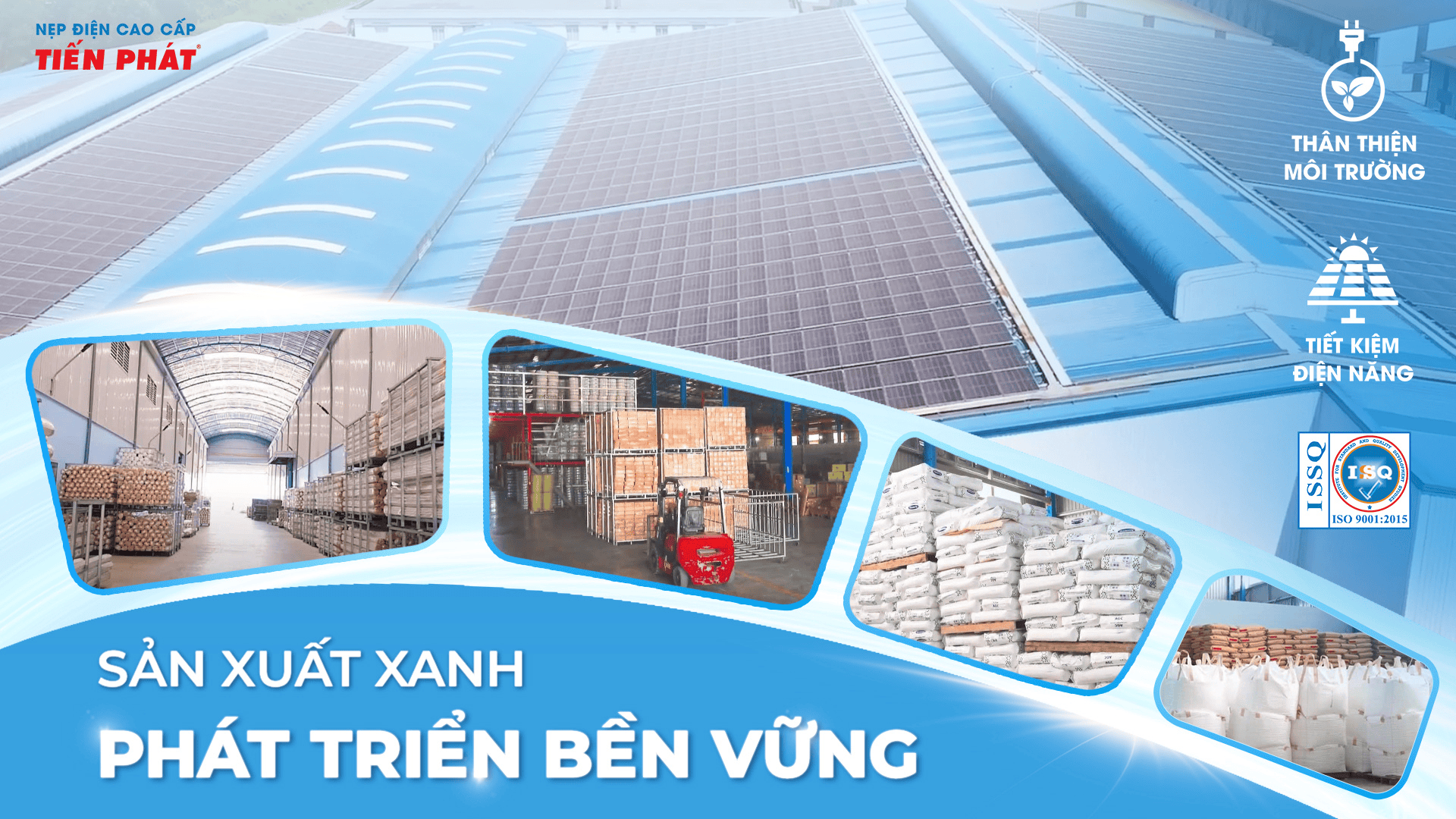 TIẾN PHÁT: SẢN XUẤT XANH – PHÁT TRIỂN BỀN VỮNG