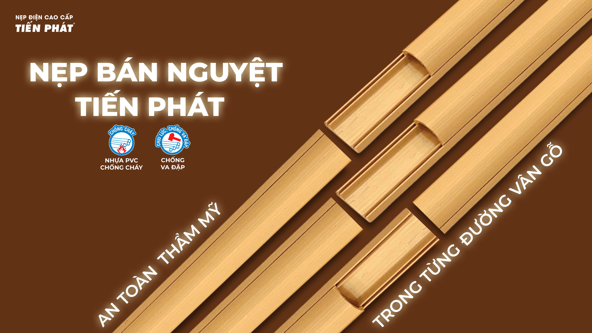 NẸP BÁN NGUYỆT VÂN GỖ TIẾN PHÁT – THẨM MỸ, AN TOÀN TRONG TỪNG ĐƯỜNG VÂN GỖ