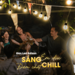 ĐÈN LED EDISON: SÁNG ÊM DỊU, ĐẬM CHẤT CHILL