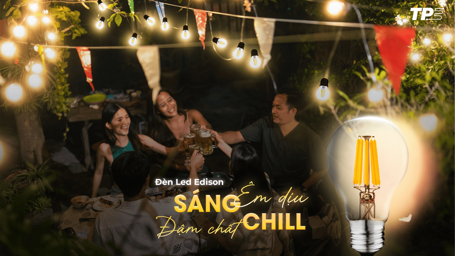 ĐÈN LED EDISON: SÁNG ÊM DỊU, ĐẬM CHẤT CHILL