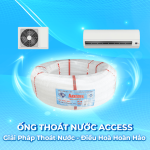 ỐNG THOÁT NƯỚC ACCESS: GIẢI PHÁP THOÁT NƯỚC ĐIỀU HÒA HOÀN HẢO