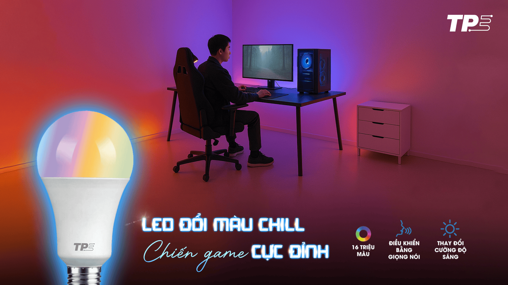 Đèn Led Bulb đổi màu TPE: LED ĐỔI MÀU CHILL, CHIẾN GAME CỰC ĐỈNH