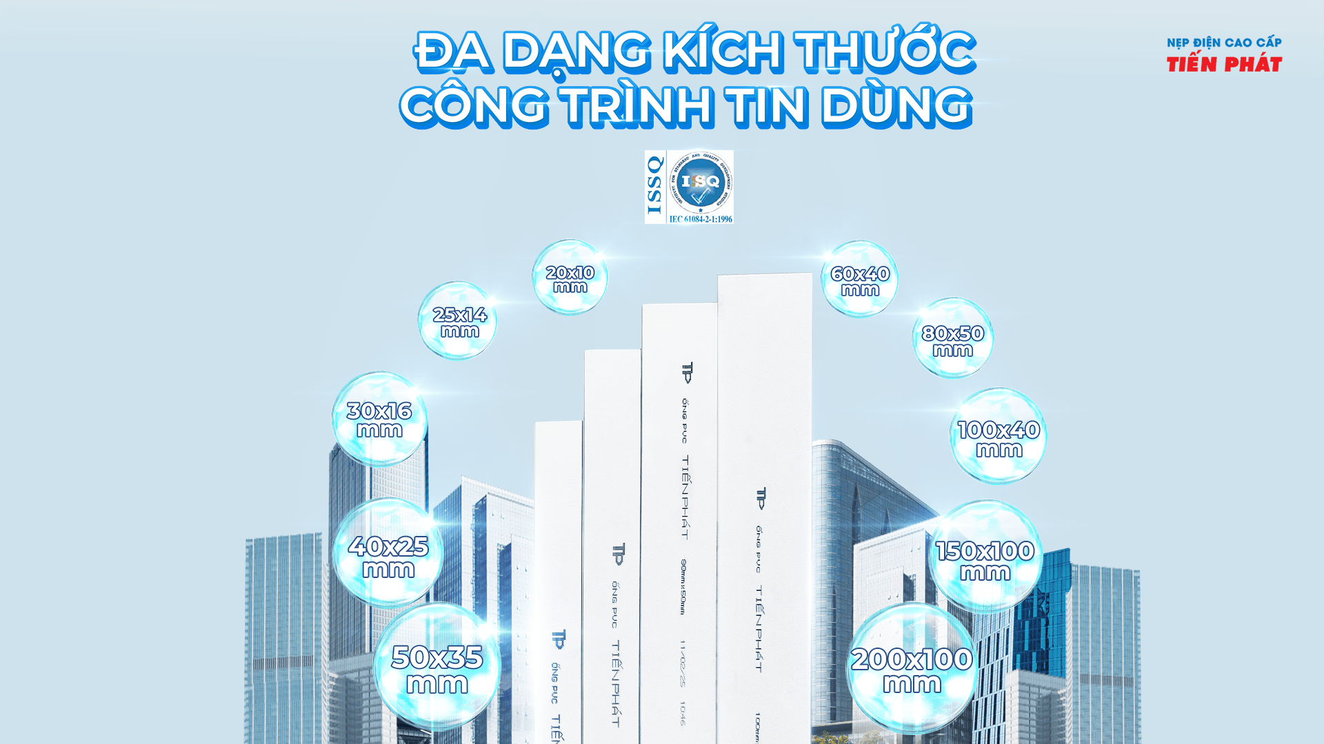 NẸP TIẾN PHÁT: ĐA DẠNG KÍCH THƯỚC, CÔNG TRÌNH TIN DÙNG