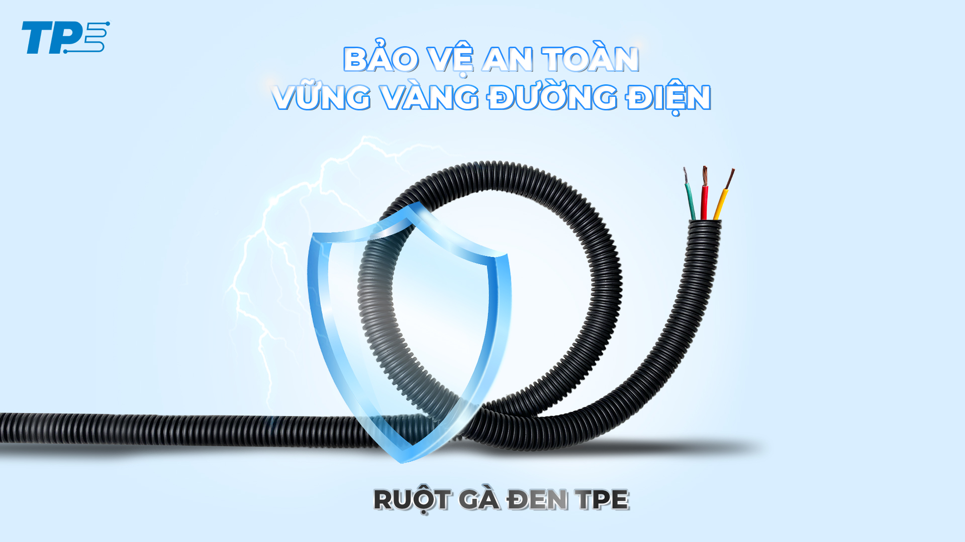 RUỘT GÀ ĐEN TPE: BẢO VỆ AN TOÀN, VỮNG VÀNG ĐƯỜNG ĐIỆN