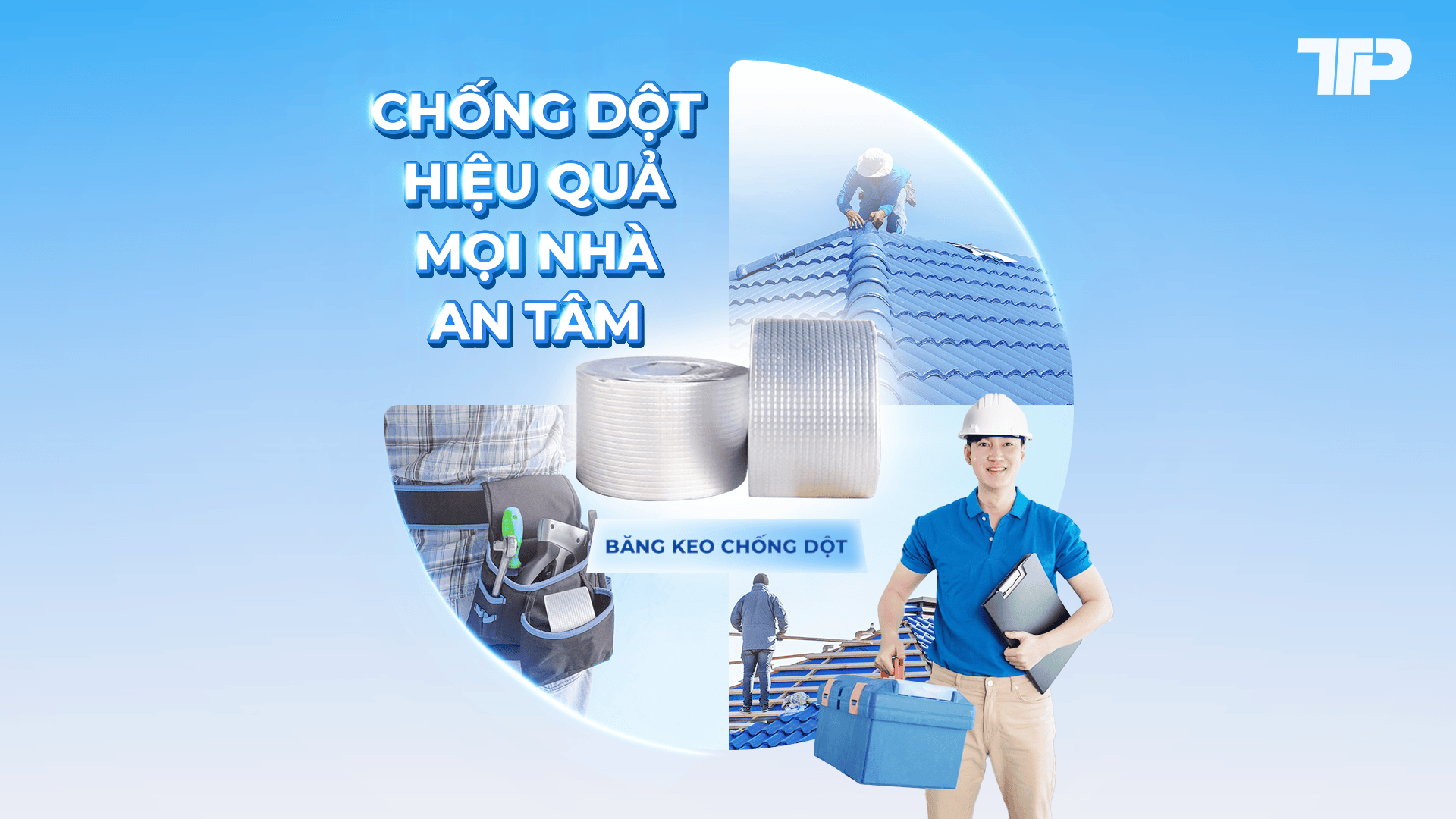 BĂNG KEO CHỐNG DỘT TTP: CHỐNG DỘT HIỆU QUẢ, MỌI NHÀ AN TÂM