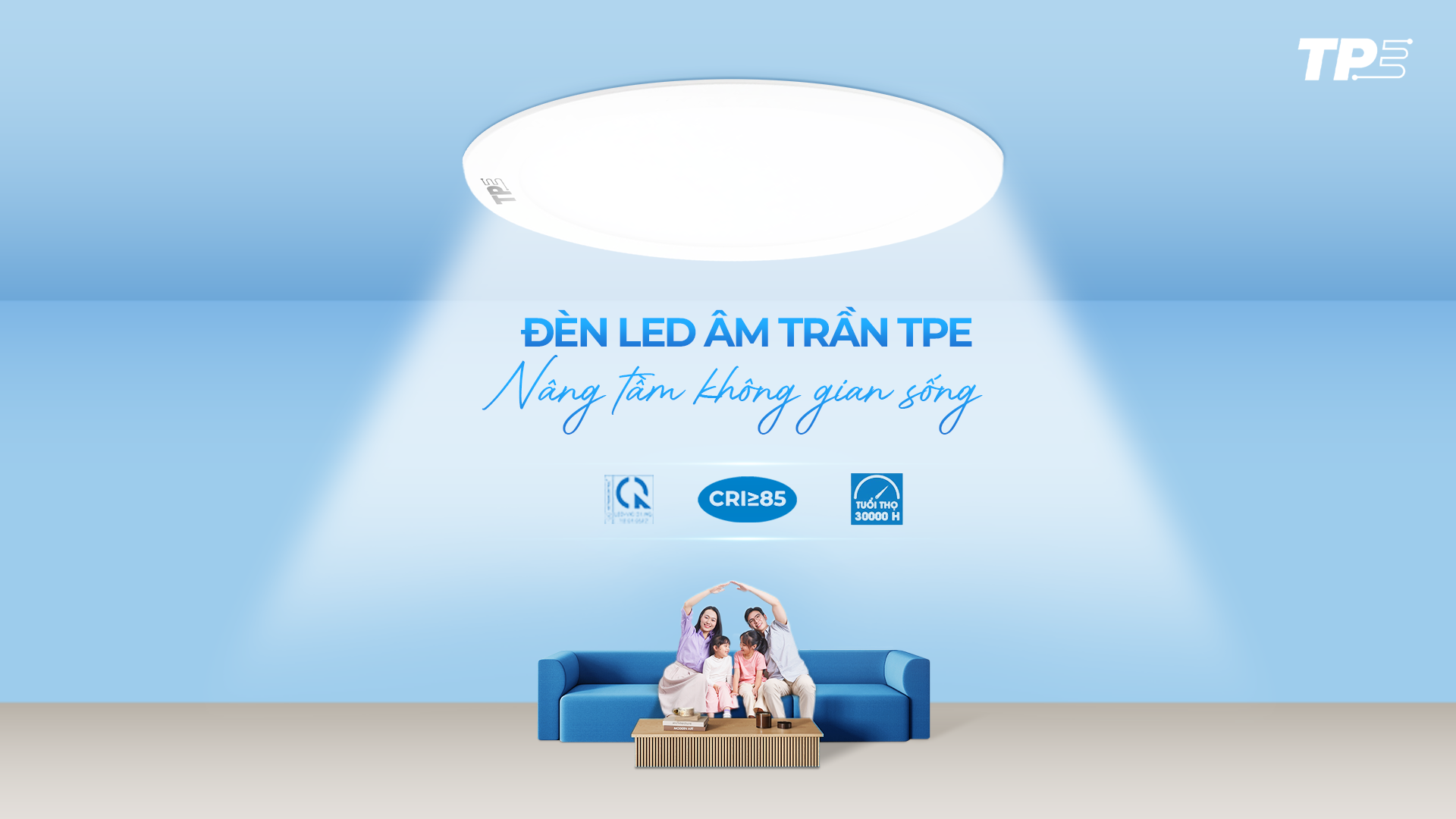 LED ÂM TRẦN TPE: NÂNG TẦM KHÔNG GIAN SỐNG