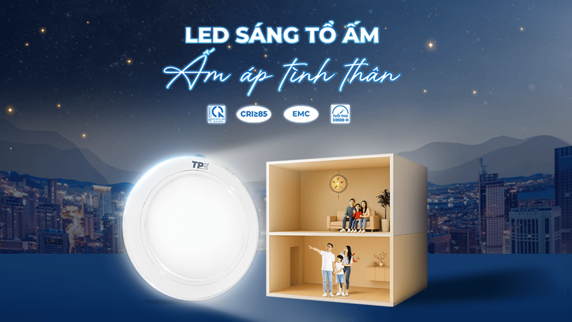 LED SÁNG TỔ ẤM – ẤM ÁP TÌNH THÂN CÙNG LED TPE