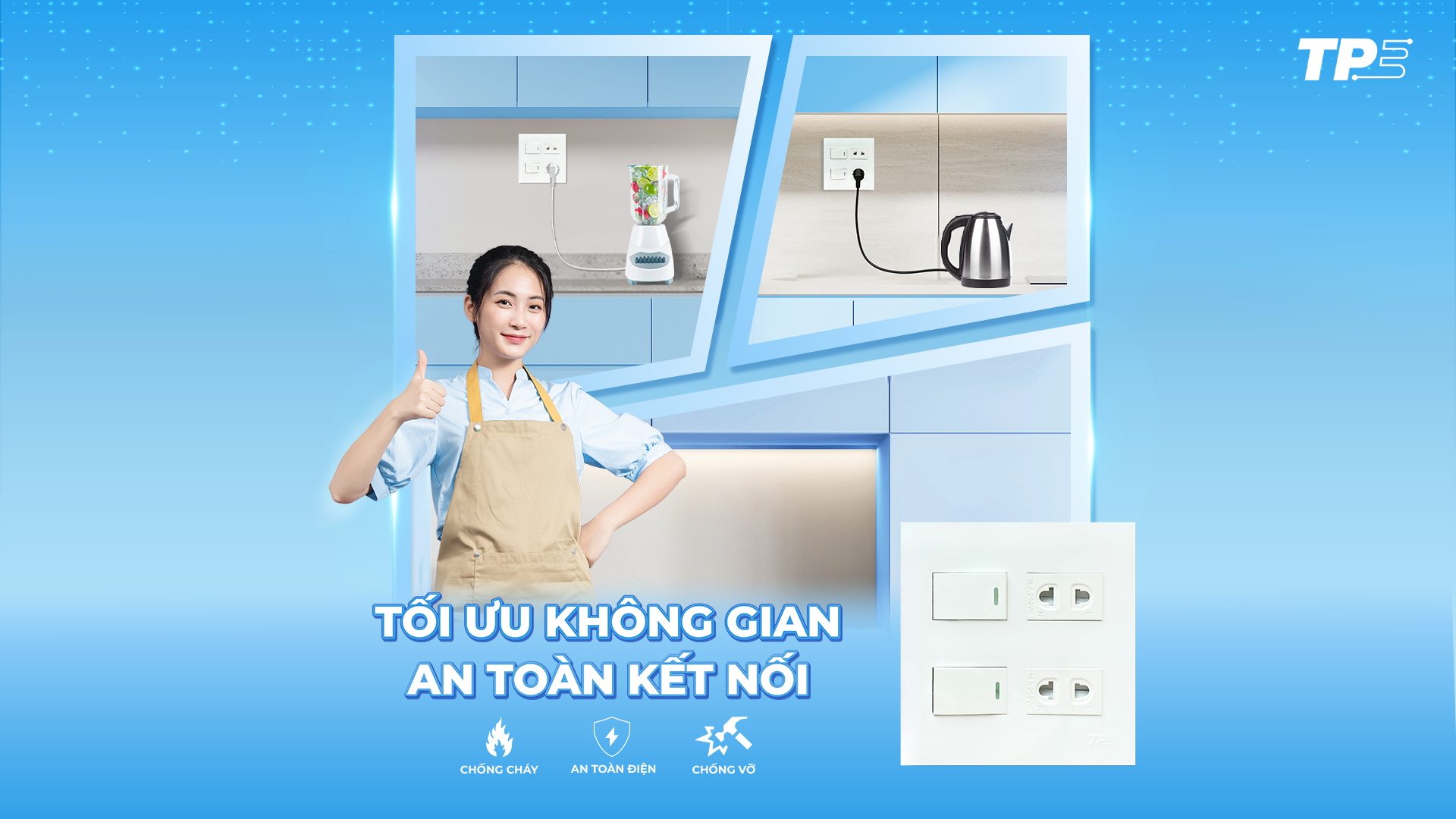 Ổ CẮM CÔNG TẮC TPE: TỐI ƯU KHÔNG GIAN, AN TOÀN KẾT NỐI