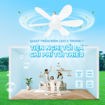 QUẠT TRẦN ĐÈN LED 2 TRONG 1 – TIỆN NGHI TỐI ĐA, CHI PHÍ TỐI THIỂU