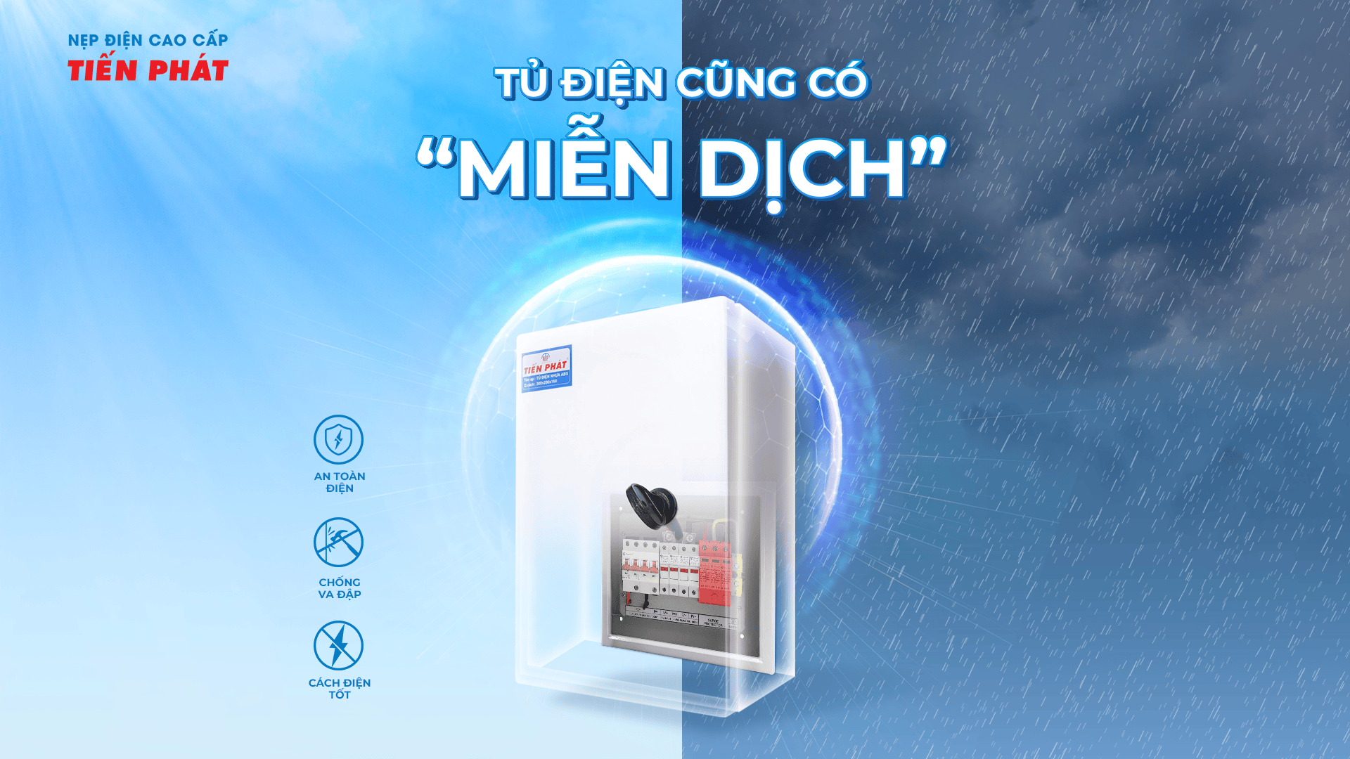 TỦ ĐIỆN NHỰA TIẾN PHÁT CŨNG CÓ “MIỄN DỊCH”