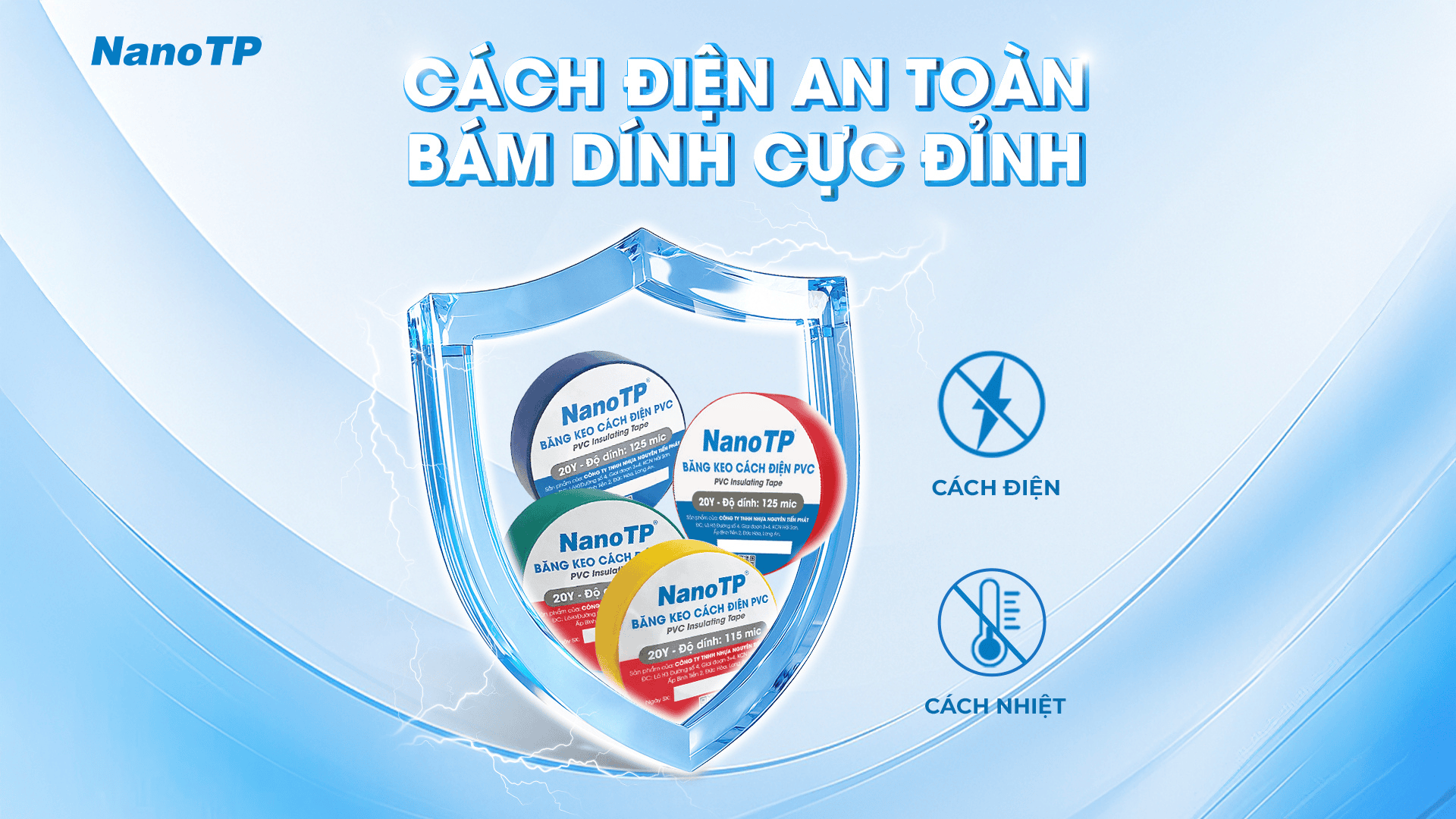 BĂNG KEO ĐIỆN NANOTP: CÁCH ĐIỆN AN TOÀN, BÁM DÍNH CỰC ĐỈNH