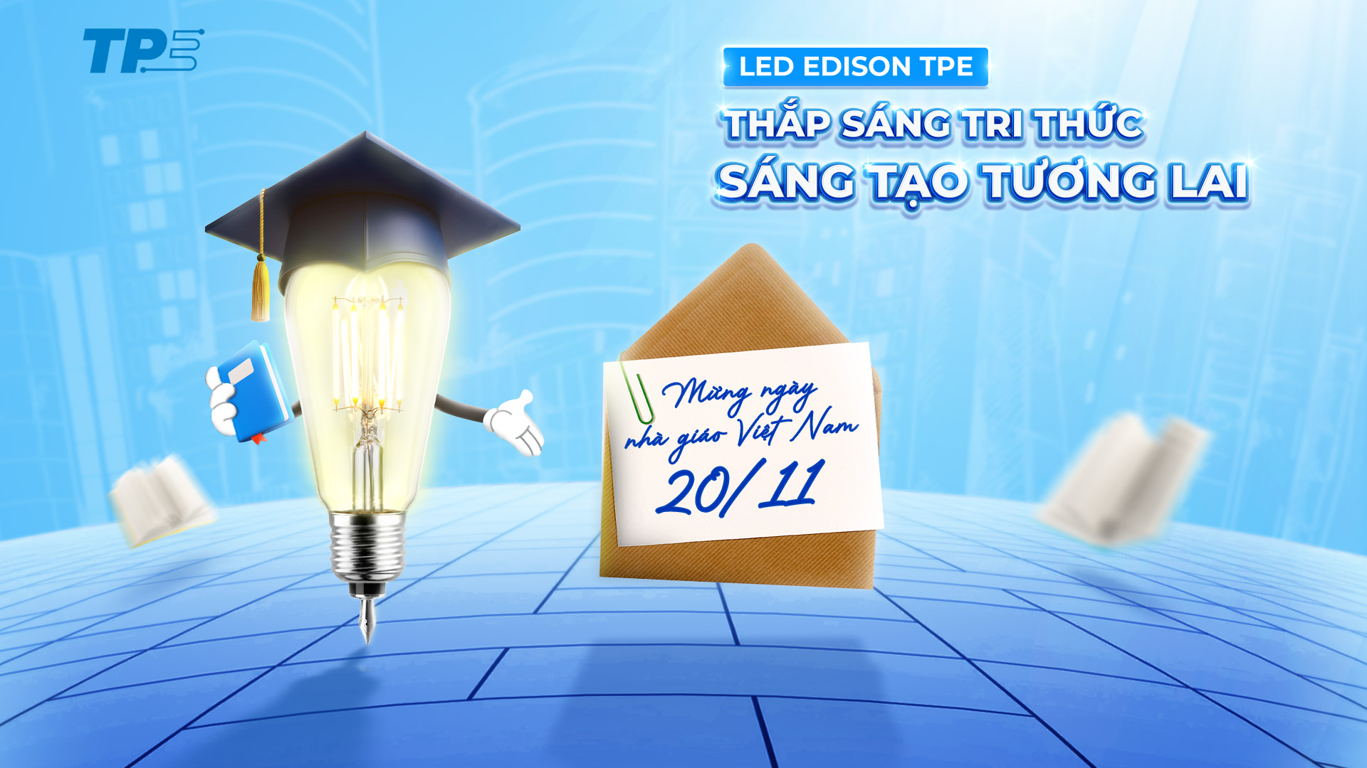 LED EDISON TPE: THẮP SÁNG TRI THỨC, SÁNG TẠO TƯƠNG LAI