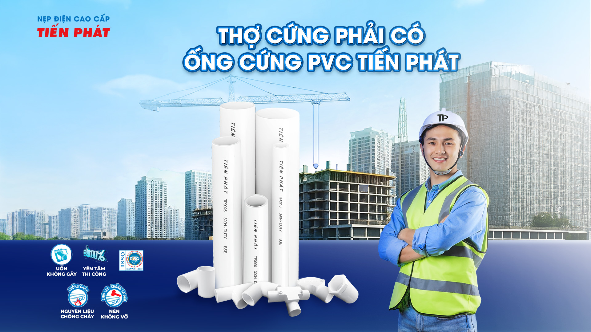 THỢ CỨNG PHẢI CÓ ỐNG CỨNG PVC TIẾN PHÁT