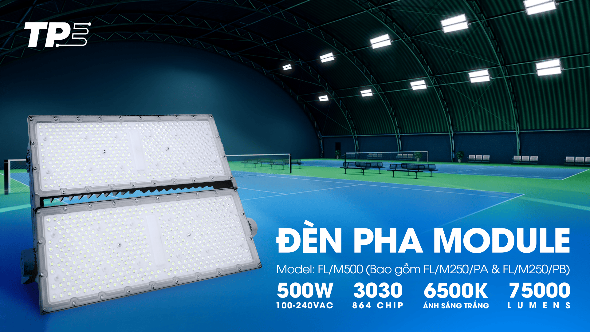 ĐÈN PHA MODULE TPE 500W – ĐỈNH CAO CHIẾU SÁNG SÂN THỂ THAO