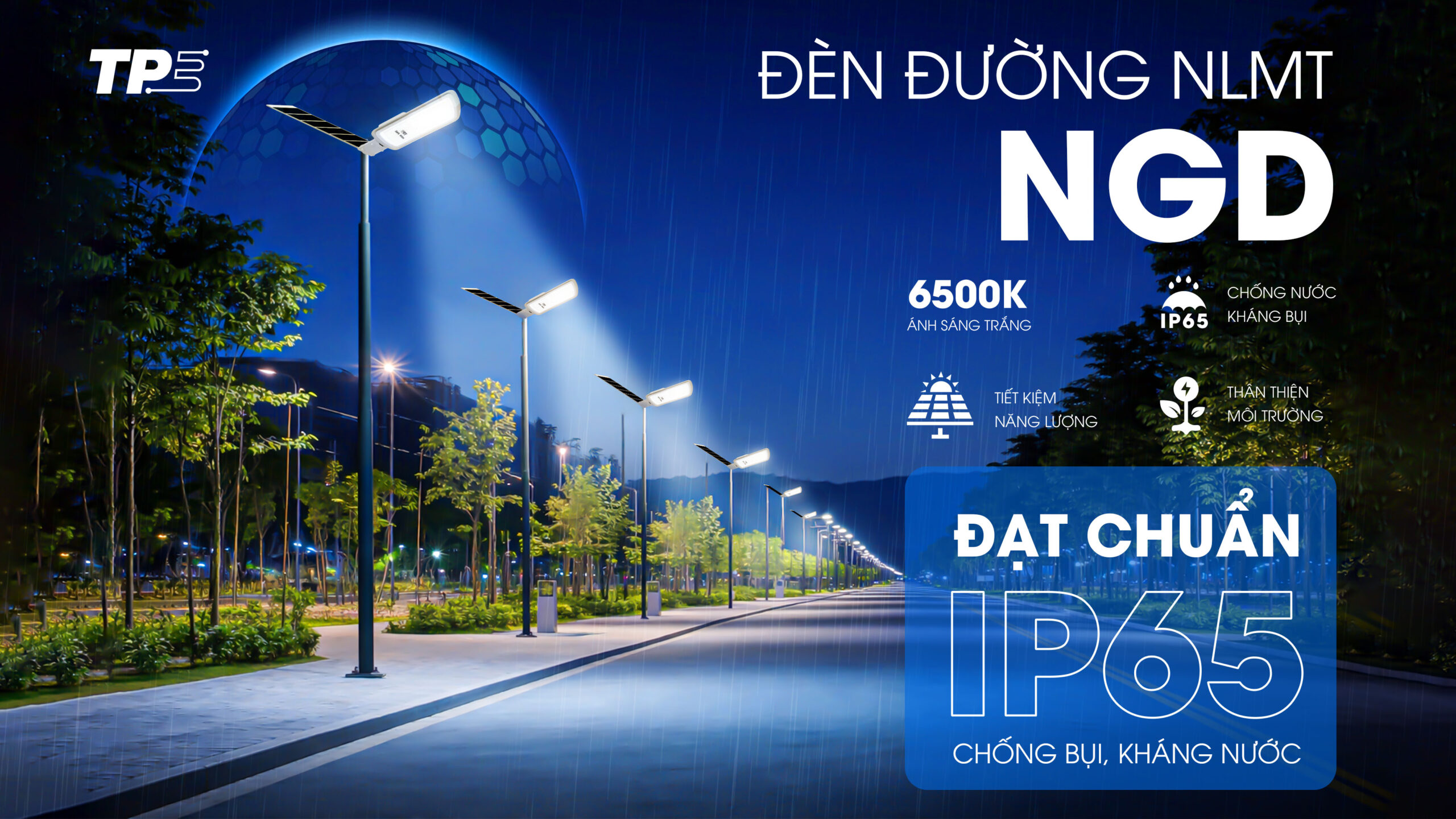 LED ĐÈN ĐƯỜNG NLMT TPE – NGD CHIẾU SÁNG BỀN BỈ, THÁCH THỨC MỌI THỜI TIẾT