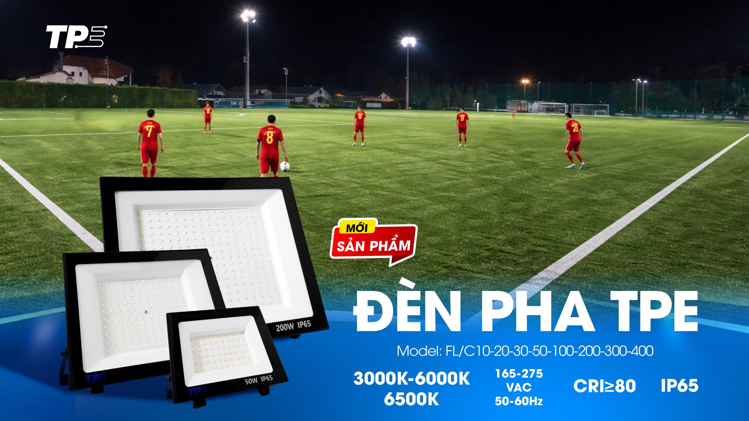 ĐÈN PHA TPE FL/C – LED CHIẾU SÁNG ĐẠT CHUẨN CÔNG TRÌNH