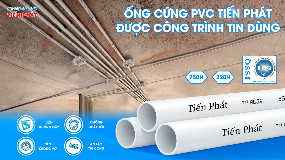 ỐNG CỨNG PVC TIẾN PHÁT ĐƯỢC CÔNG TRÌNH TIN DÙNG