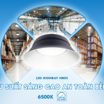 LED HIGHBAY HB03 TPE: HIỆU SUẤT SÁNG CAO – AN TOÀN BỀN BỈ