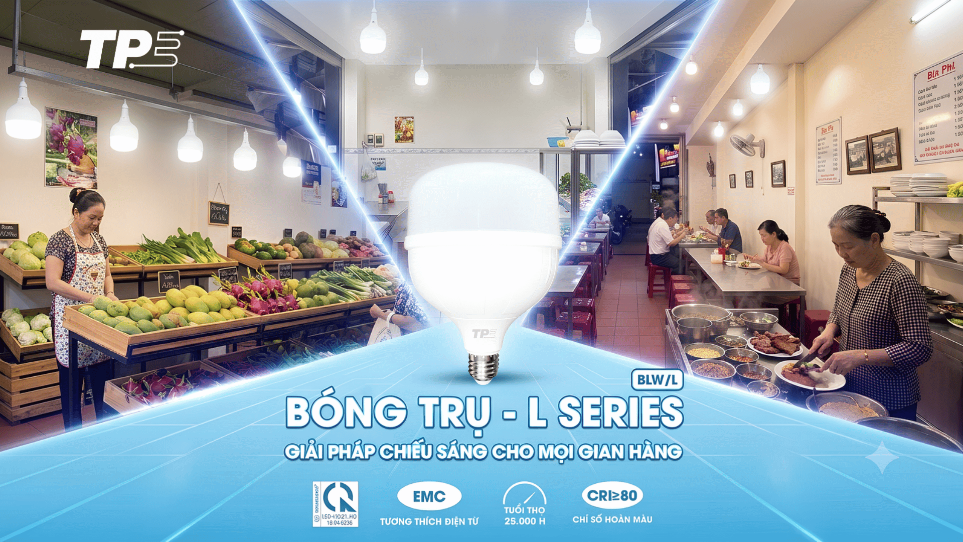 LED BULB TPE L SERIES: GIẢI PHÁP CHIẾU SÁNG CHO MỌI GIAN HÀNG